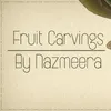 fruitcarvingsbynazmeera