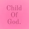 childofgod_enfaite