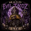 madd_evil_tacoz_