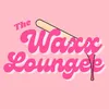 thewaxxloungee