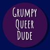 grumpyqueerdude