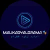 malikadyaldrama