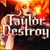 taylordestroy