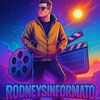 RodneySin4mato 🎬🎦🍿