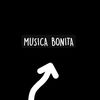 Musica Bonita👌