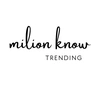 Milion Know Trending