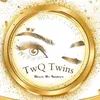TwQ Twins - Brow By Sisters