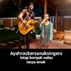 ayahrockersanaksingers