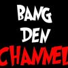 bangdenchannel