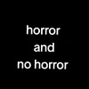 horror.and.no.horror