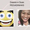 daianeesuaspegadinhas