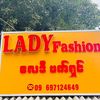 LADY Fashion - ဖြူးမြို့