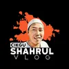 cikgushahrulvlog