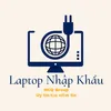 LAPTOP Nhập Khẩu