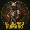 El Ultimo Humano