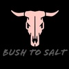 bush.to.salt