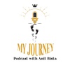 My Journey Podcast with Anit