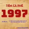 Tiệm Cà Phê 1997 - Tân Bình