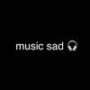 music sad 🎧
