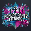 beforepartyfitness