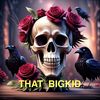 that_bigkid