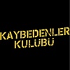 🥂KAYBEDENLER KULÜBÜ✌️