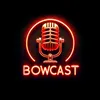 bowcast