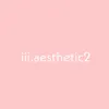 iii.aesthetic2