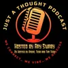 Just A Thought Podcast