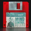 mindcontroldeletsuperhot