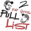 2fatguyspulllist