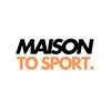 Maison To Sport