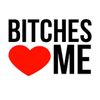 .b1tchesluvme