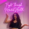 Fight Through Mental Health