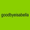 goodbyeisabella