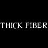 THICK FIBER