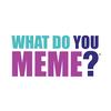 whatdoyoumeme