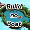 Build No Boat