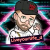 liveyourlife_d