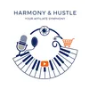 Harmony & Hustle