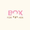 box.forher