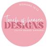 Touch of Heaven Designs
