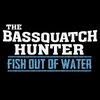 The Bassquatch Hunter