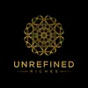 unrefinedriches