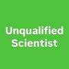 unqualifiedscientist