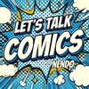 Let's Talk Comics