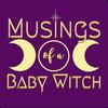 musingsofababywitch