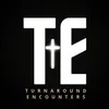 Turnaround Encounters