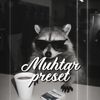 Muhtar_ᴘʀᴇꜱᴇᴛ😼