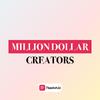 Million Dollar Creators